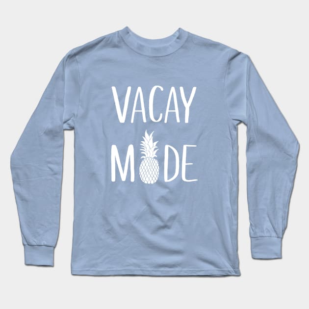 Vacay Mode Long Sleeve T-Shirt by sunima